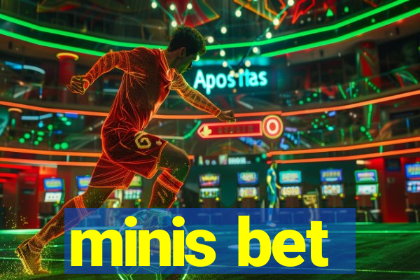 minis bet