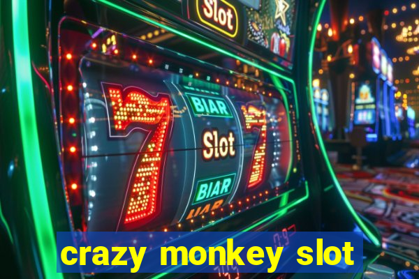 crazy monkey slot