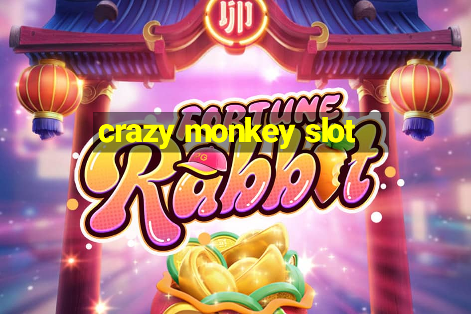 crazy monkey slot