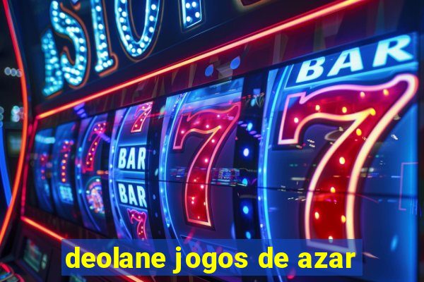 deolane jogos de azar