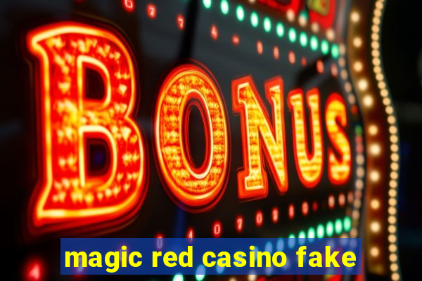 magic red casino fake