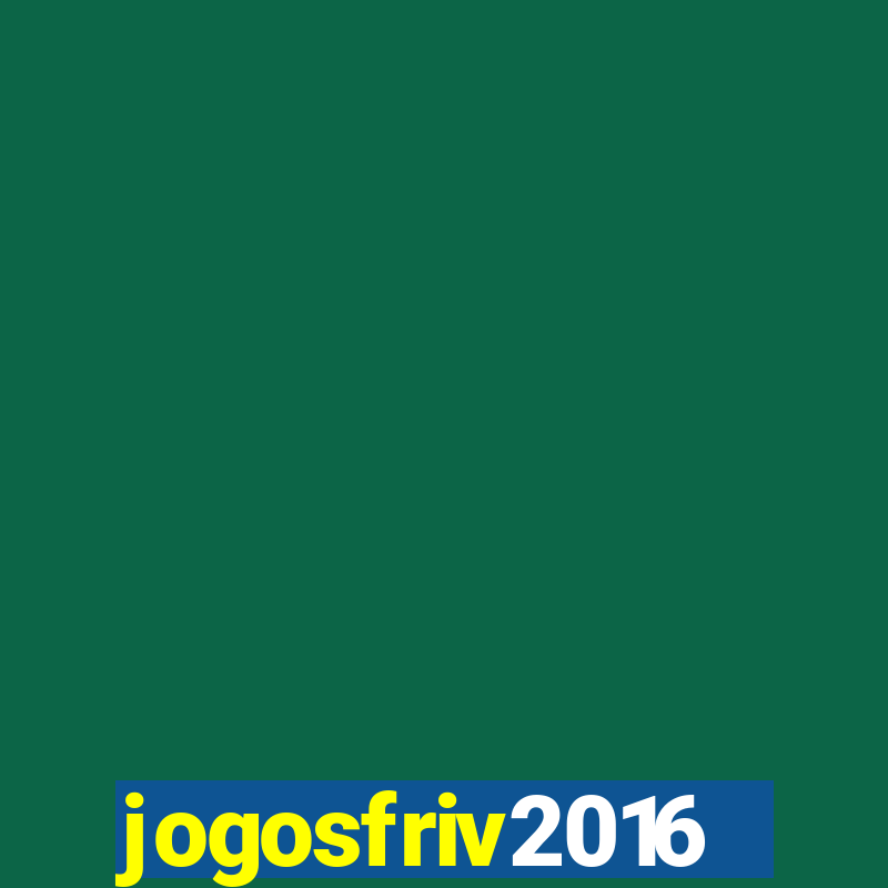 jogosfriv2016