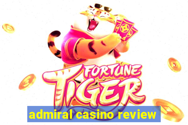 admiral casino review