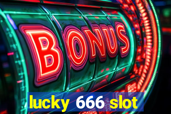 lucky 666 slot