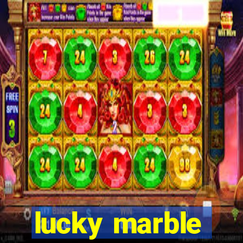 lucky marble