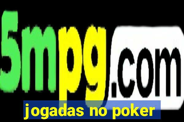 jogadas no poker