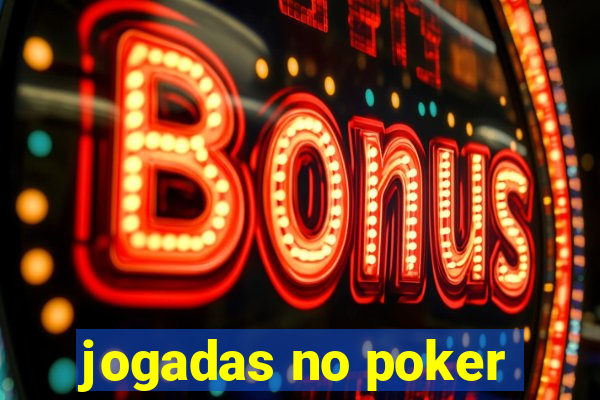 jogadas no poker