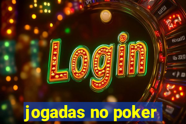 jogadas no poker