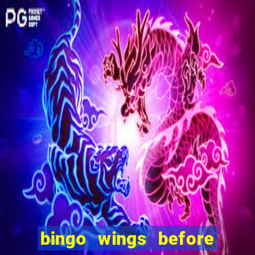 bingo wings before and after