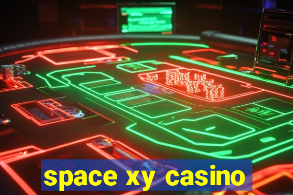 space xy casino