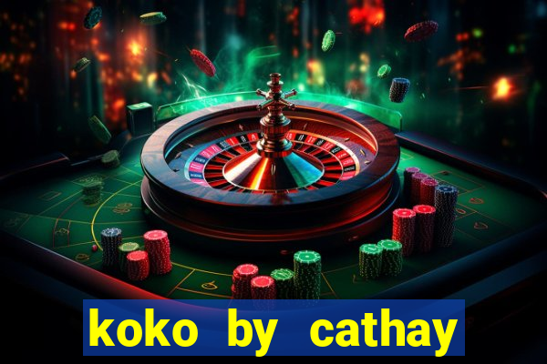 koko by cathay united bank