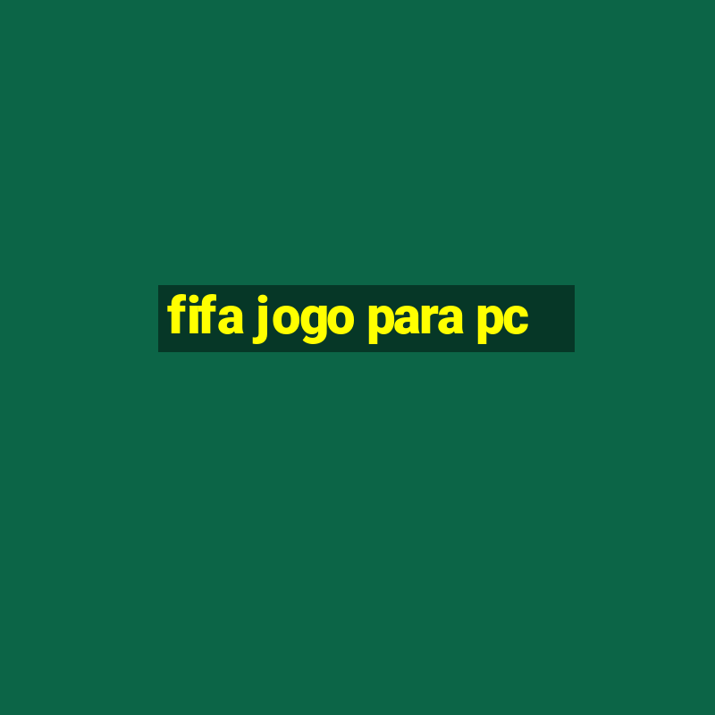 fifa jogo para pc