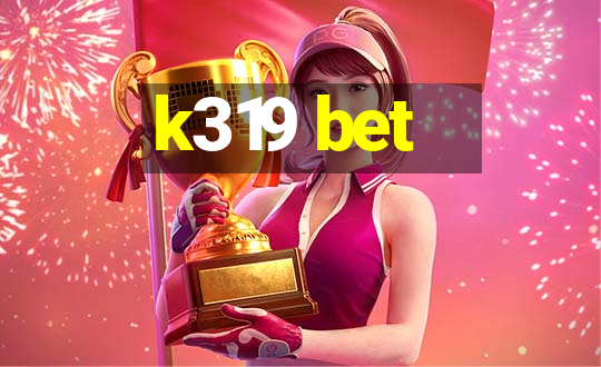 k319 bet