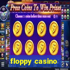 floppy casino