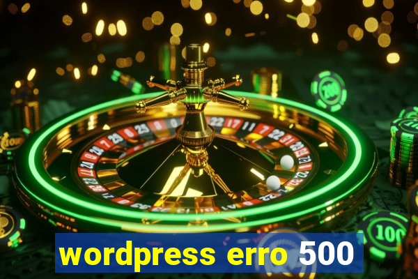 wordpress erro 500