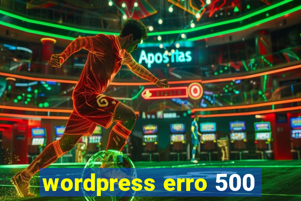 wordpress erro 500