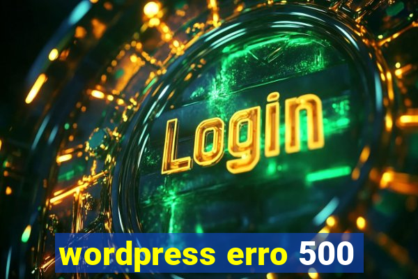 wordpress erro 500