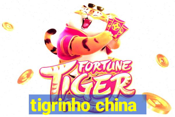 tigrinho china