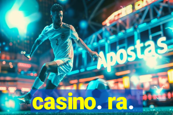 casino. ra.