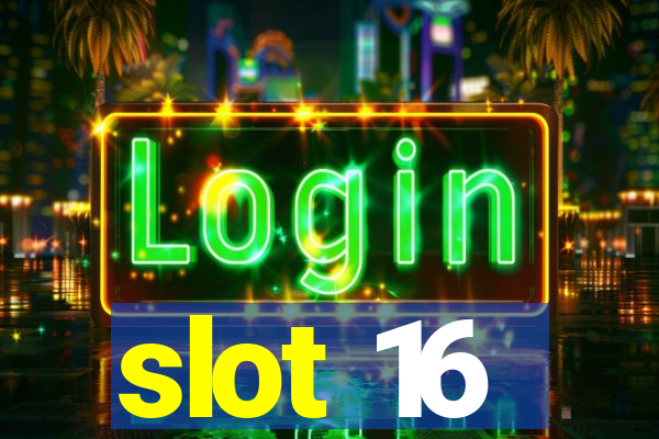 slot 16