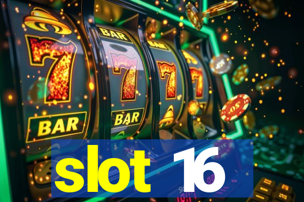 slot 16