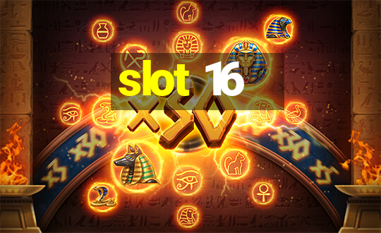 slot 16