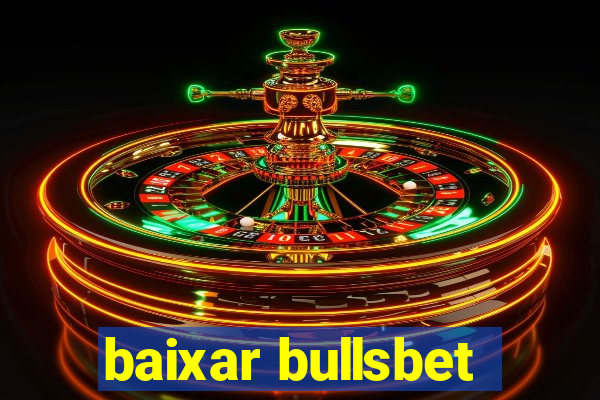 baixar bullsbet