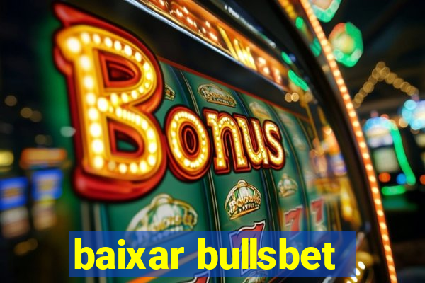 baixar bullsbet