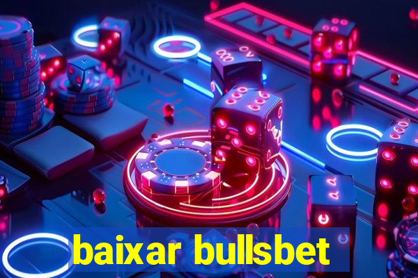 baixar bullsbet