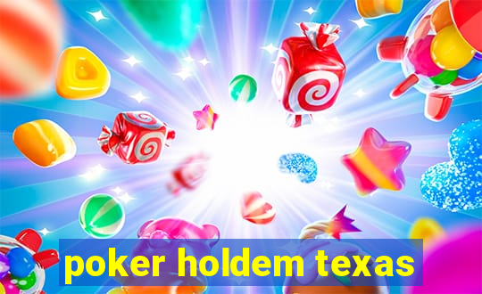 poker holdem texas