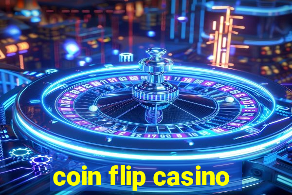 coin flip casino