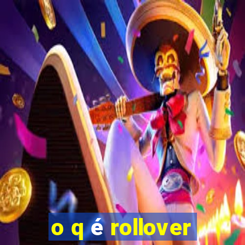 o q é rollover