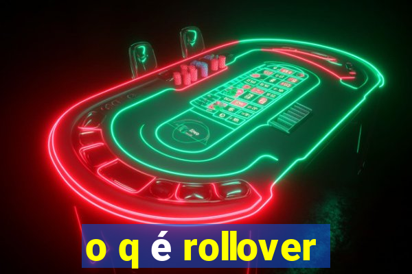 o q é rollover