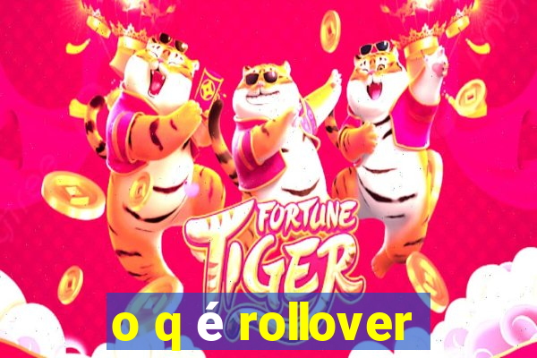 o q é rollover