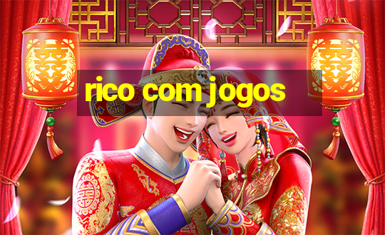 rico com jogos