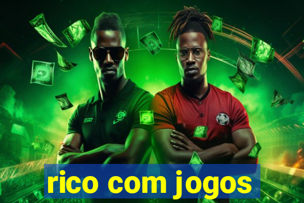 rico com jogos