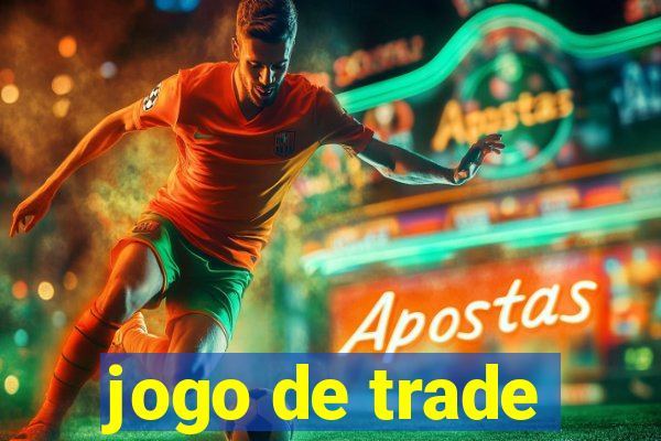 jogo de trade