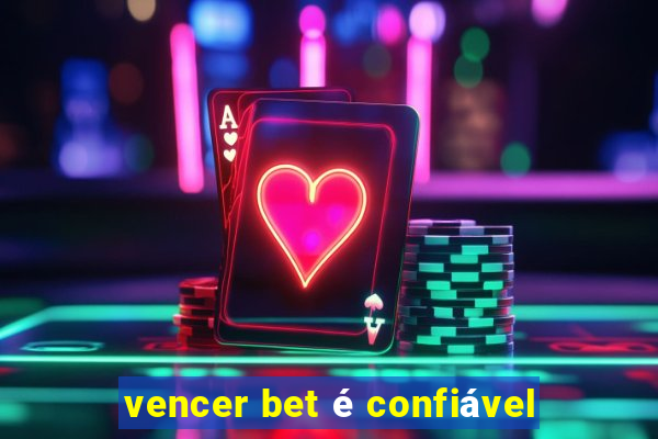 vencer bet é confiável