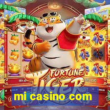 mi casino com