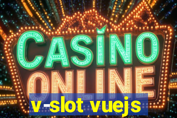 v-slot vuejs