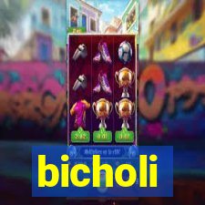 bicholi