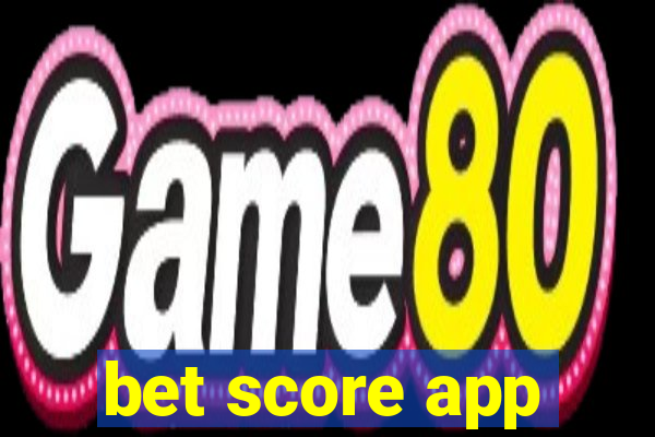 bet score app