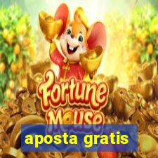 aposta gratis