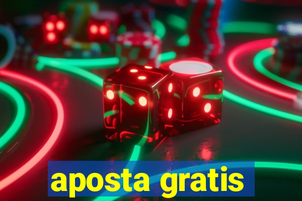 aposta gratis