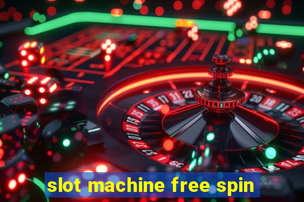 slot machine free spin