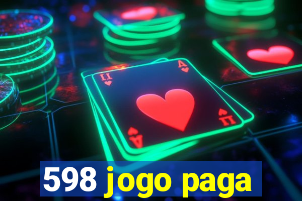 598 jogo paga