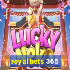 royal bets 365