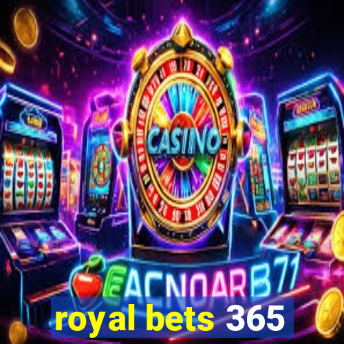 royal bets 365