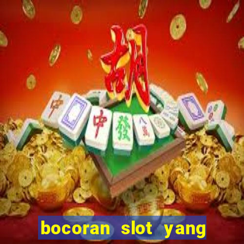 bocoran slot yang gacor hari ini