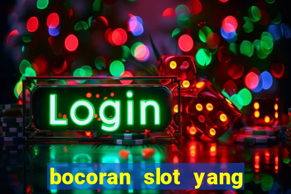 bocoran slot yang gacor hari ini